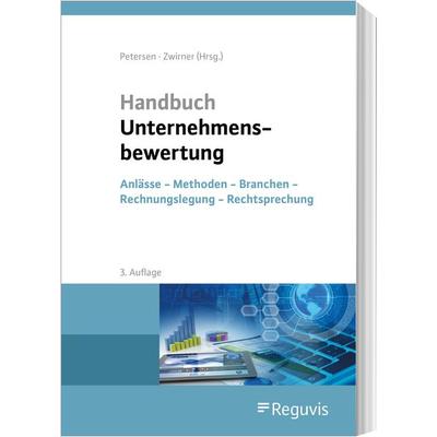 Handbuch Unternehmensbewertung, Gebundene Ausgabe von , Reguvis Fachmedien, 978-3-8462-1396-4