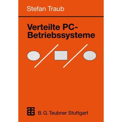 Verteilte PC-Betriebssysteme, Taschenbuch von Stefan Traub, Vieweg & Teubner, 978-3-519-02997-7
