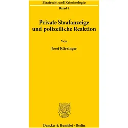 Private Strafanzeige und polizeiliche Reaktion., Fachbücher von Josef Kürzinger