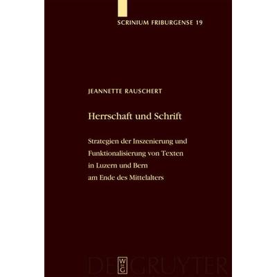 Herrschaft und Schrift, Gebundene Ausgabe von Jeannette Rauschert, De Gruyter, 978-3-11-018271-2