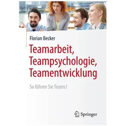 Teamarbeit, Teampsychologie, Teamentwicklung, Fachbücher von Florian Becker