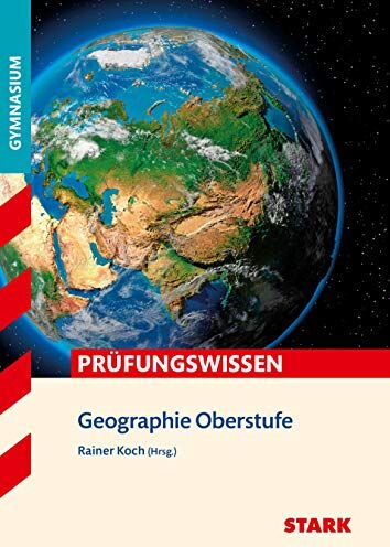 Rainer Koch - STARK Prüfungswissen Geographie Oberstufe - Preis vom 02.10.2026 23:42:20 h