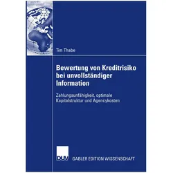 Bewertung von Kreditrisiko bei unvollständiger Information, Fachbücher von Tim Thabe