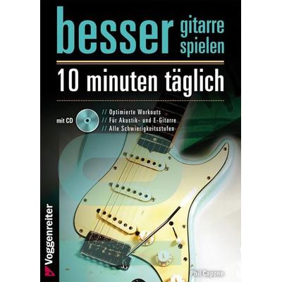 Besser Gitarre spielen - 10 Minuten täglich, Set von Phil Capone, Voggenreiter, 978-3-8024-1053-6