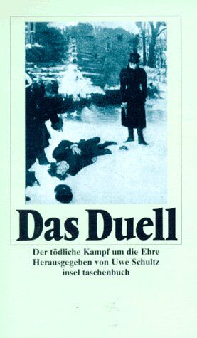 Uwe Schultz - Das Duell: Der tödliche Kampf um die Ehre - Preis vom 06.10.2026 07:26:00 h