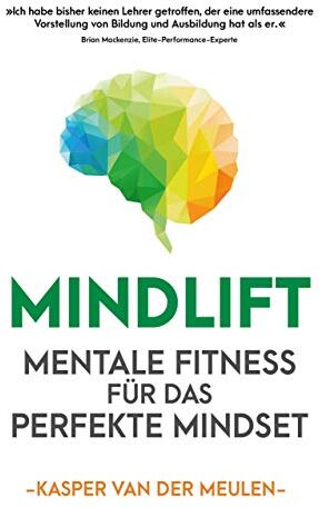 Kasper van der Meulen - Mindlift: Mentale Fitness für das perfekte Mindset - Preis vom 12.10.2026 11:37:12 h