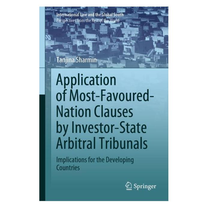 Springer Application of Most-Favoured-Nation Clauses by Investor-State Arbitral Tribunals (Englisch, Hardcover, Tanjina Sharmin) (71875515)