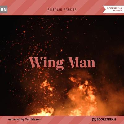 Wing Man - Rosalie Parker, Audio, 9783991354079