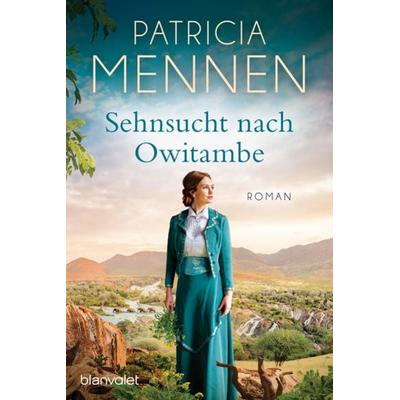 Sehnsucht nach Owitambe, Taschenbuch von Patricia Mennen, Blanvalet, 978-3-7341-1108-2