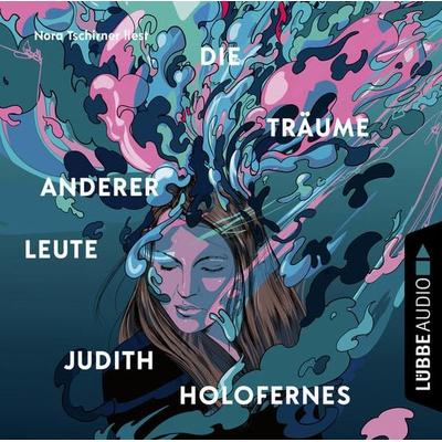 Die Träume anderer Leute - Judith Holofernes, Audio, 9783754005415