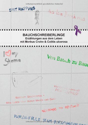 Autorengruppe Bauchschreiberlinge - Bauchschreiberlinge: Erzählungen aus dem Leben mit Morbus Crohn & Colitis ulcerosa - Preis vom 09.10.2026 07:28:09 h