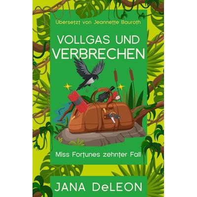 Vollgas und Verbrechen, Taschenbuch von Jana DeLeon, Second Chances Verlag, 978-3-9890606-8-5