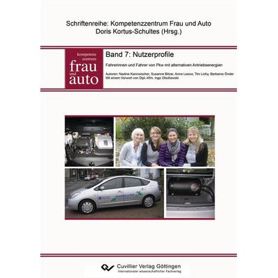 Nutzerprofile. Fahrerinnen und Fahrer von Pkw mit alternativen Antriebsenergien, Taschenbuch von Doris Kortus-Schultes, Cuvillier Verlag,