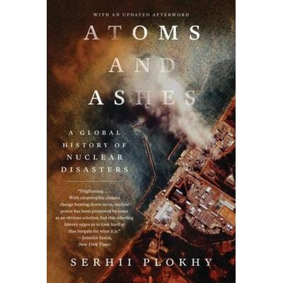 Atoms and Ashes, Taschenbuch von Serhii Plokhy, Norton & Company, 978-1-324-06455-8