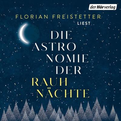Die Astronomie der Rauhnächte - Florian Freistetter, Audio, 9783844558647