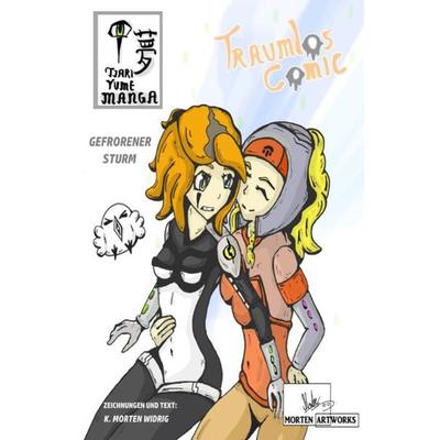 Traumlos Comic Kanon und Tjari Yume Manga - Gefrorener Sturm, Taschenbuch von K. Morten Widrig, Epubli, 978-3-7485-1882-2