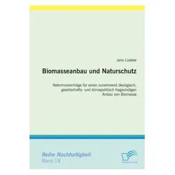 Biomasseanbau und Naturschutz, Fachbücher von Jens Lüdeke