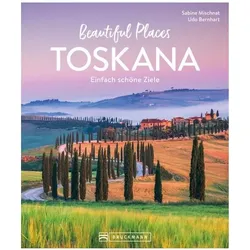 Beautiful Places Toskana, Reisebücher von Sabine Mischnat