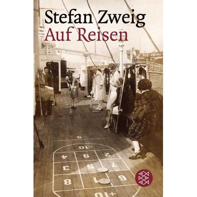 Auf Reisen, Taschenbuch von Stefan Zweig, Fischer Taschenbuch Verlag