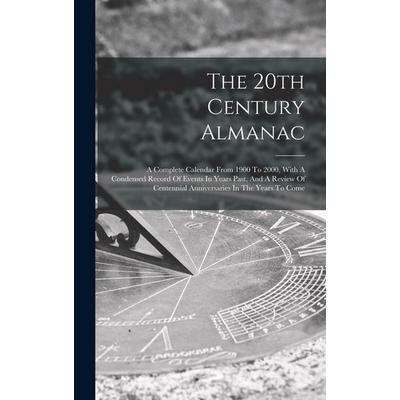The 20th Century Almanac, Gebundene Ausgabe von Anonymous, Creative Media Partners, LLC, 978-1-01-724207-2