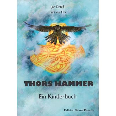 Thors Hammer, Gebundene Ausgabe von Jan Krauss, Edition Roter Drache
