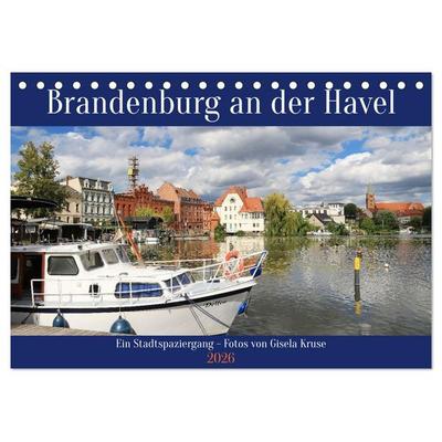 Brandenburg an der Havel - Ein Stadtspaziergang (Tischkalender 2026 DIN A5 quer), CALVENDO Monatskalender