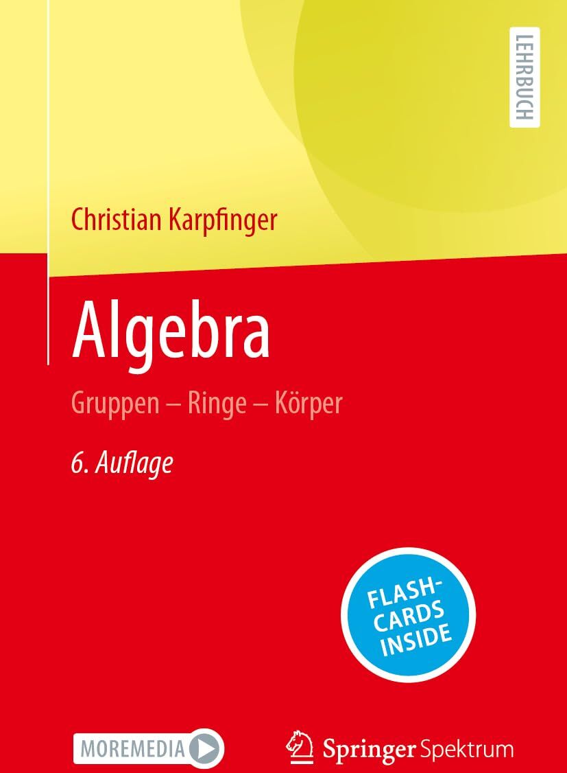 Algebra: Gruppen – Ringe – Körper - Preis vom 09.10.2026 07:28:09 h