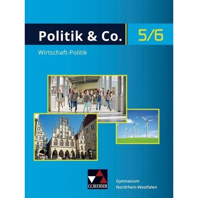 Politik & Co. 5/6 neu (2018) Nordrhein-Westfalen, Gebundene Ausgabe von Eva Dieckmann,Alexandra Labusch,Nora Lindner,Silvia Ott, Buchner, C.C.