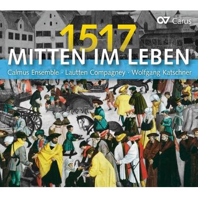 Mitten im Leben 1517 (Reformation,Luther) - , CD, 4009350834774
