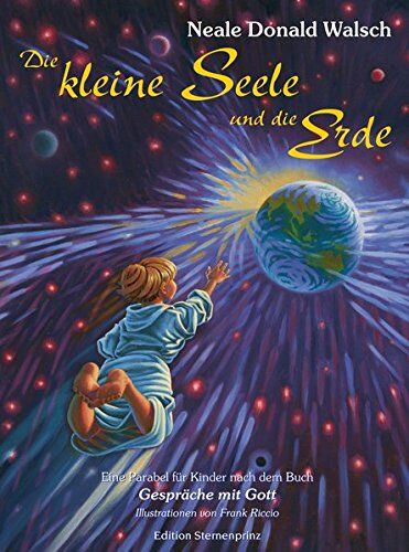Walsch, Neale Donald - Die kleine Seele und die Erde. Eine Parabel für Kinder - Preis vom 10.10.2026 11:48:34 h