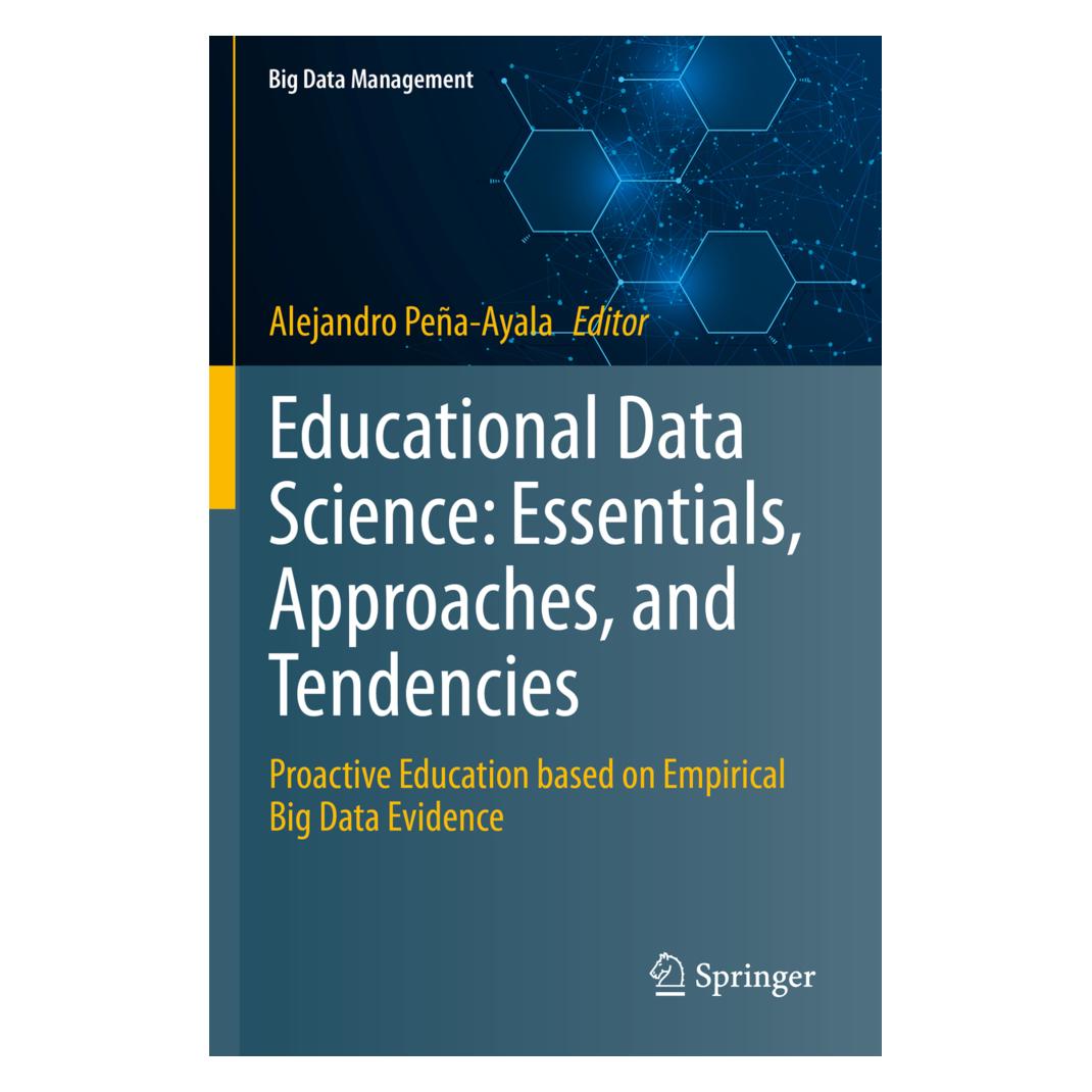 Springer Educational Data Science: Essentials, Approaches, and Tendencies (Englisch, Softcover, Alejandro Peña-Ayala) (57057010)