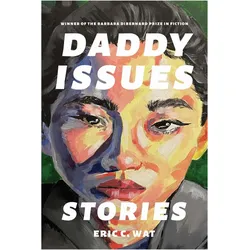 Daddy Issues  Stories, Belletristik von Eric C. Wat