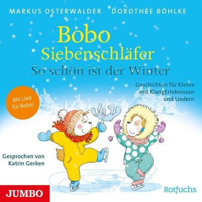 Bobo Siebenschläfer. So schön ist der Winter! - Markus Osterwalder, Audio, 4012144505859