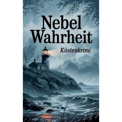 Nebel Wahrheit, Taschenbuch von JOHN, Katie Alyx