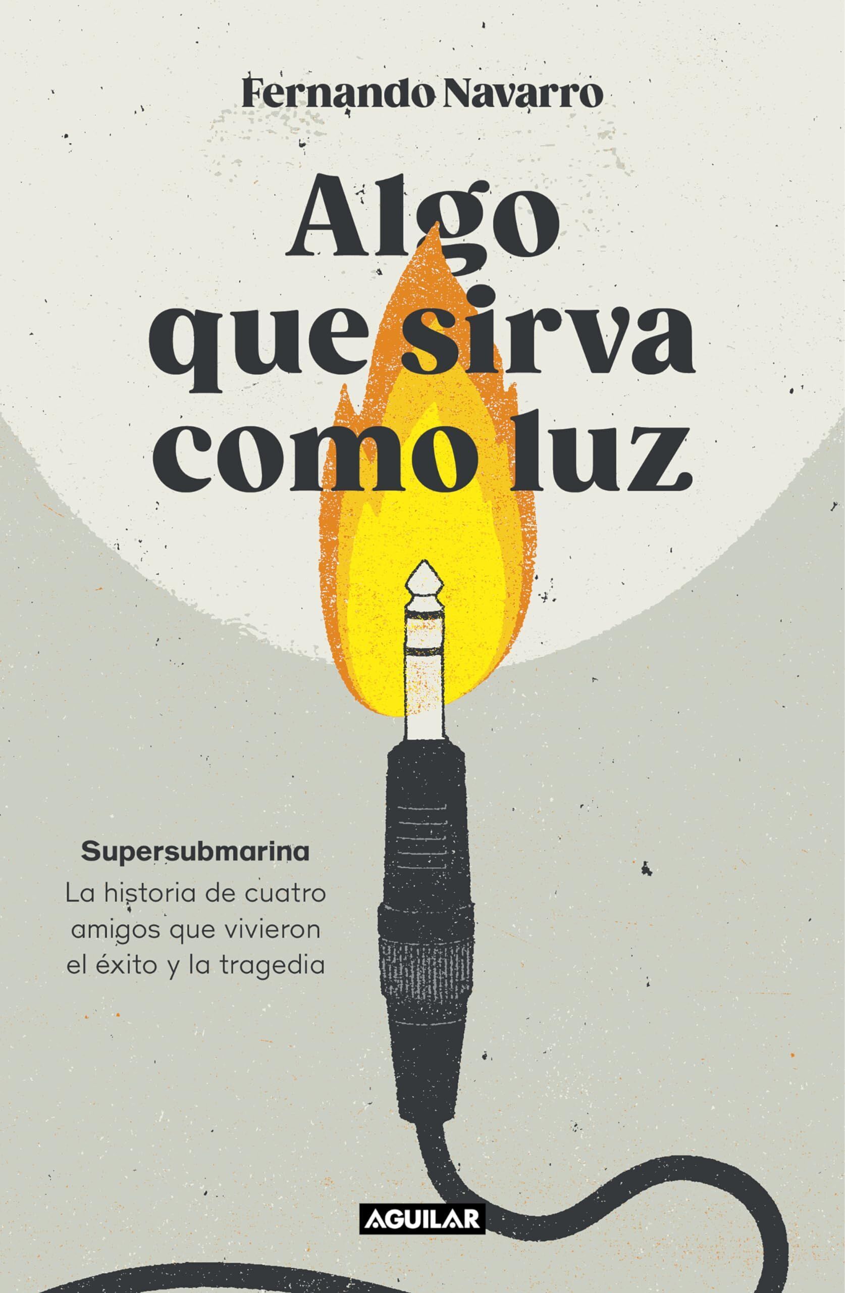 Fernando Navarro - Algo que sirva como luz: Supersubmarina - Preis vom 02.10.2026 23:42:20 h