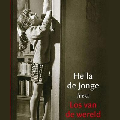 Los van de wereld - Hella de Jonge, Audio, 9789047604457