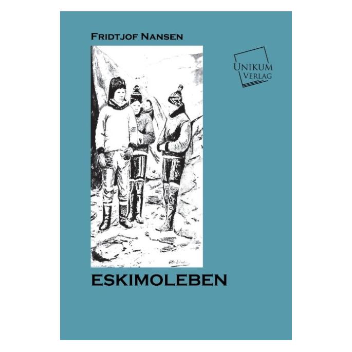 Unikum Eskimoleben (Deutsch, Softcover, Fridtjof Nansen) (35188094)