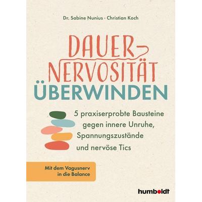 Dauernervosität überwinden, Taschenbuch von Sabine Nunius,Christian Koch, Humboldt Verlag, 978-3-8426-4265-2