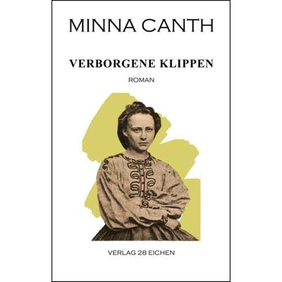 Minna Canth: Ausgewählte Werke / Verborgene Klippen, Taschenbuch von Minna Canth, Verlag 28 Eichen, 978-3-940597-65-6