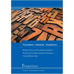 Translation - Didaktik - Kompetenz, Fachbücher von Michael Schreiber, Ursula Wienen, Barbara Ahrens, Silvia Hansen-Schirra, Monika Krein-Kühle