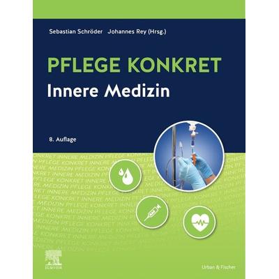 Pflege konkret Innere Medizin, Gebundene Ausgabe von , Urban & Fischer in Elsevier, 978-3-437-26965-3