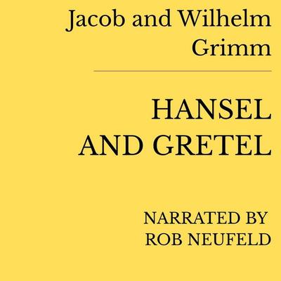 Hansel and Gretel - Jacob und Wilhelm Grimm, Audio, 4070169942301