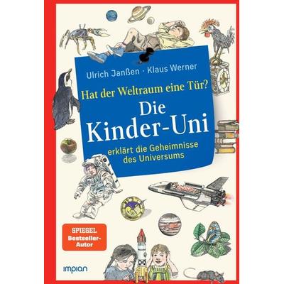 Die Kinder-Uni: hat der Weltraum eine Tür?, Gebundene Ausgabe von Ulrich Janssen,Klaus Werner, Impian, 978-3-96269-159-2