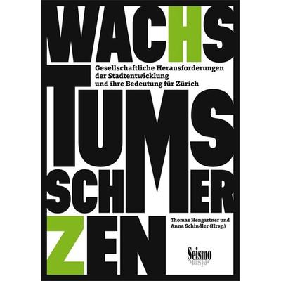 Wachstumsschmerzen, Taschenbuch von , Seismo Verlag, 978-3-03777-140-2