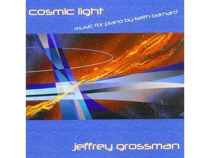 Jeffrey Grossman - Cosmic Light: Piano Music By Keith