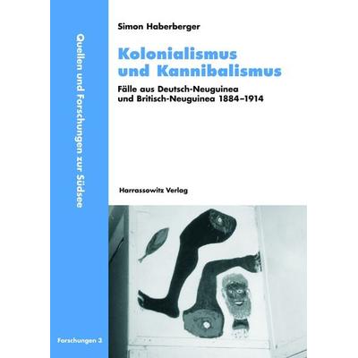 Kolonialismus und Kannibalismus, Taschenbuch von Simon Haberberger, Harrassowitz, 978-3-447-05578-9