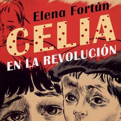 Celia en la revolución - Elena Fortún, Audio, 9788417400637