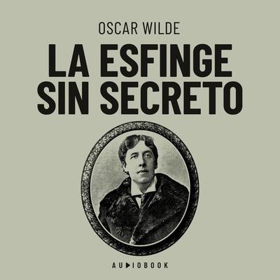 La esfinge sin secreto - Oscar Wilde, Audio, 4066004735900