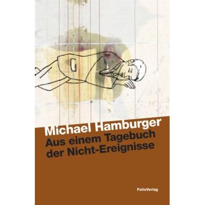Aus einem Tagebuch der Nicht-Ereignisse, Taschenbuch von Michael Hamburger, Folio, 978-3-85256-504-0
