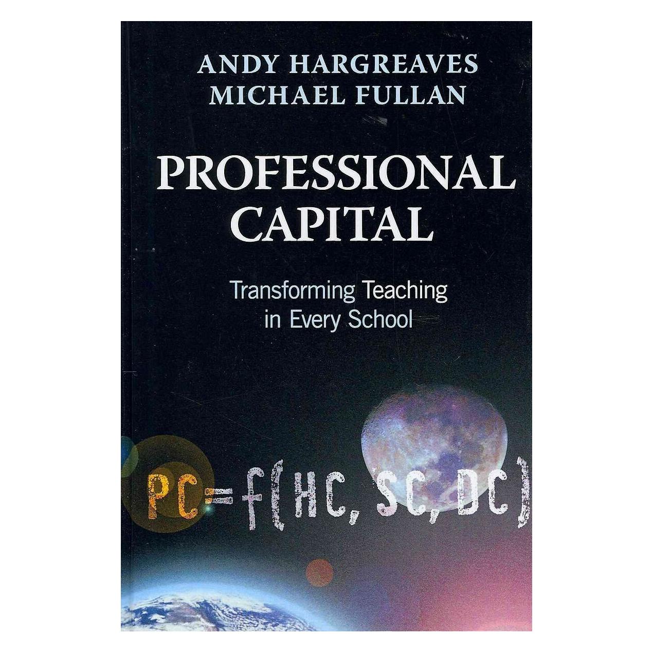 Teachers' College Press Professional Capital (Englisch, Hardcover, Andy Hargreaves, Michael Fullan) (67137560)